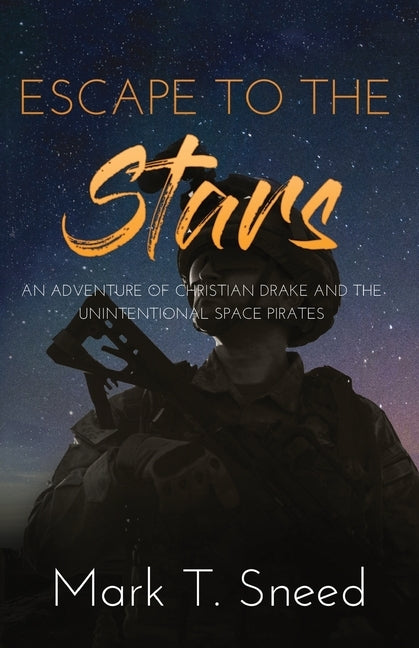 Escape to the Stars by Sneed, Mark T.