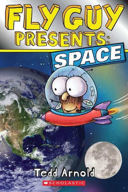 Fly Guy Presents: Space (Scholastic Reader, Level 2) by Arnold, Tedd