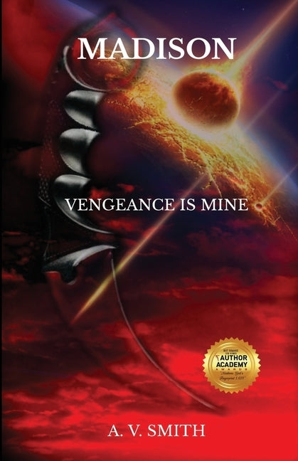 Madison: Vengeance Is Mine by Smith, A. V.