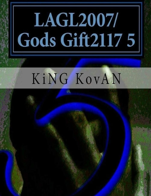 LAGL2007/Gods Gift2117 5 by Kovan, King