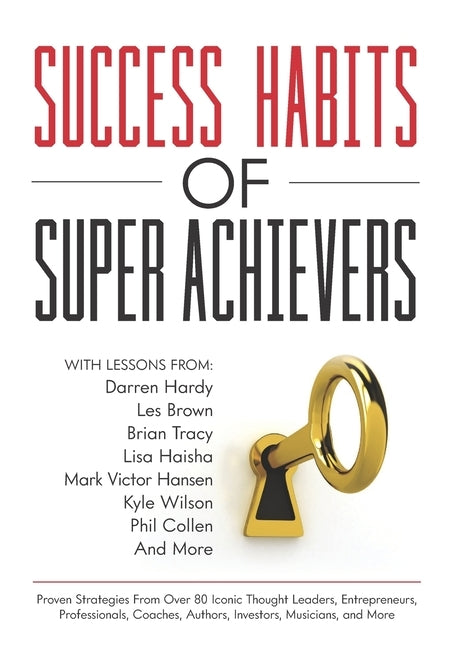 Success Habits of Super Achievers by Brown, Les