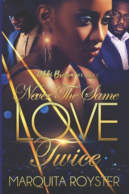 Never The Same Love Twice by Royster, Marquita