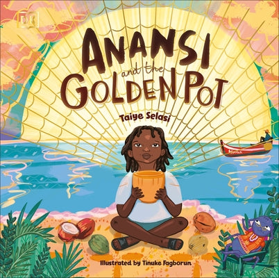 Anansi and the Golden Pot by Fagborun, Tinuke
