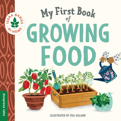 My First Book of Growing Food by Duopress Labs
