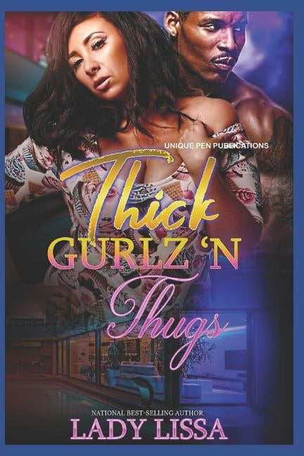 Thick Gurlz 'N Thugs by Lissa, Lady