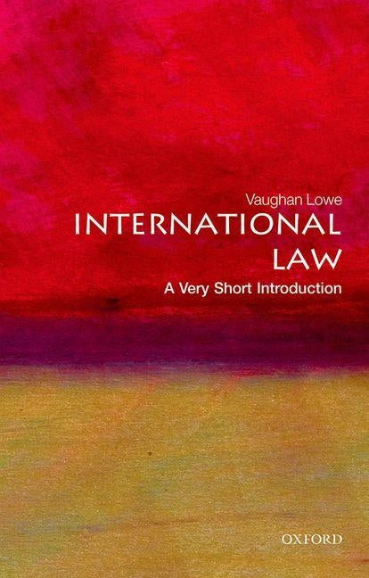 International Law: A Very Short Introduction by Lowe, Vaughan