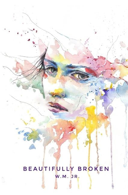 beautifully broken by M. Jr, W.