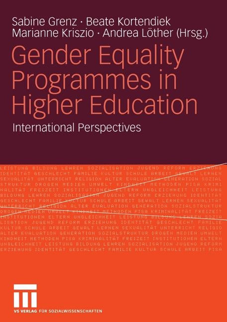 Gender Equality Programmes in Higher Education: International Perspectives by Grenz, Sabine