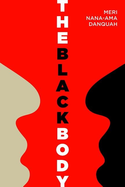 The Black Body by Danquah, Meri Nana-Ama