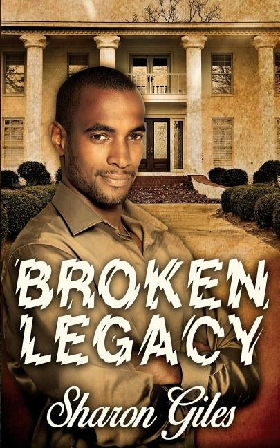 Broken Legacy by Giles, Sharon Watts