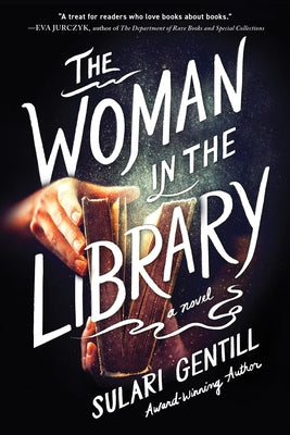 The Woman in the Library by Gentill, Sulari