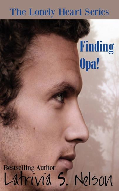 Finding Opa! by Nelson, Latrivia S.