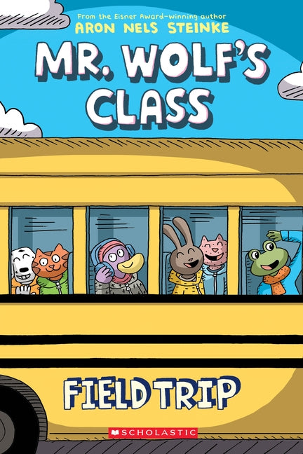 Field Trip (Mr. Wolf's Class #4), 4 by Steinke, Aron Nels