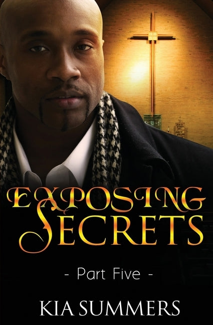 Exposing Secrets 5: Tyrone's Story by Summers, Kia