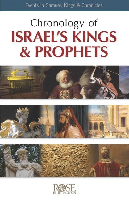 Pamphlet: Chronology of Israel's Kings and Prophets: Events in Samuel, Kings & Chronicles by Rose Publishing