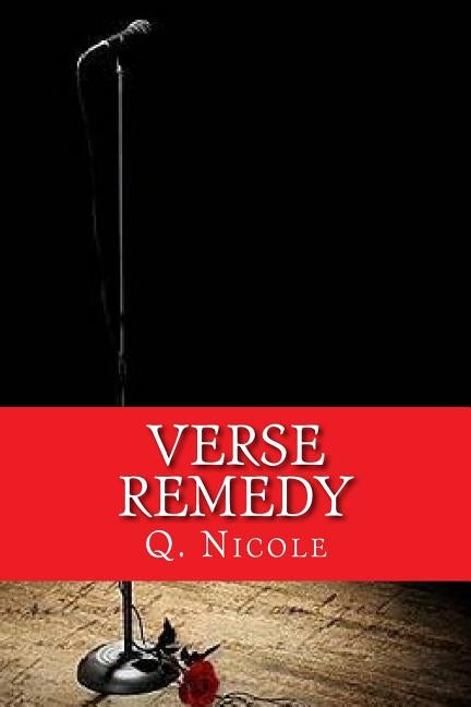 Verse Remedy: Words strong enough to mend & join the most broken of hearts. by Nicole, Q.