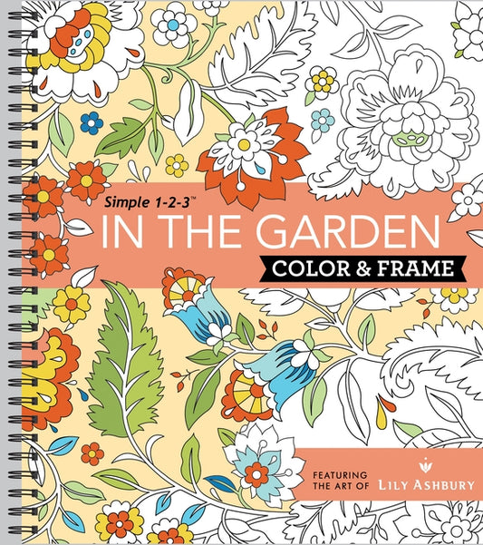 Color & Frame - In the Garden (Adult Coloring Book) by Publications International, Ltd