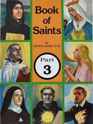 Book of Saints (Part 3), 3: Super-Heroes of God by Lovasik, Lawrence G.