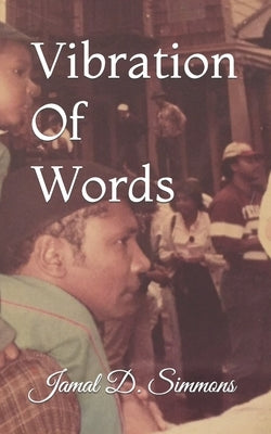 Vibration Of Words by Simmons, Jamal DuBois