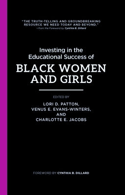 Investing in the Educational Success of Black Women and Girls by Patton, Lori D.