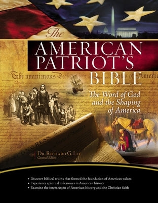 American Patriot's Bible-NKJV: The Word of God and the Shaping of America by Lee, Richard