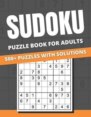 Sudoku Puzzle Book For Adults: 500+ Puzzles With Solutions for Adults & Seniors, easy, medium, hard by Books, Funafter