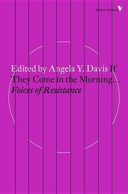 If They Come in the Morning...: Voices of Resistance by Davis, Angela Y.