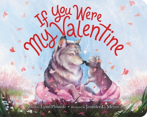 If You Were My Valentine by Plourde, Lynn