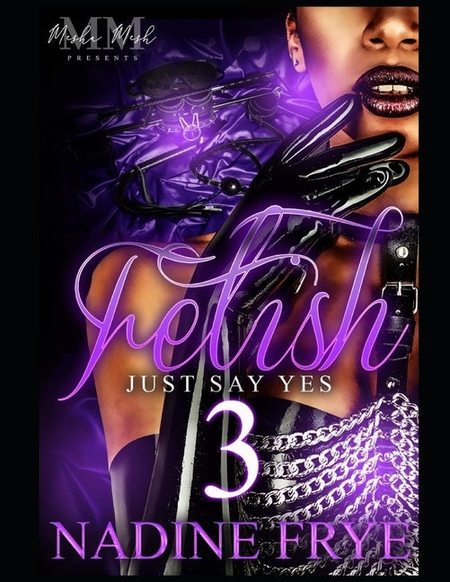 Fetish 3: Just Say Yes by Frye, Nadine