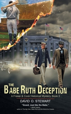 The Babe Ruth Deception (A Fraser and Cook Historical Mystery, Book 3) by Stewart, David O.