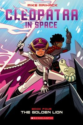 The Golden Lion (Cleopatra in Space #4), 4 by Maihack, Mike