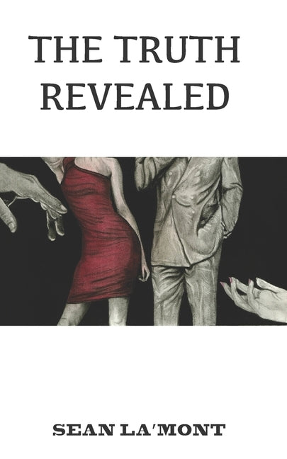 The Truth Revealed: book two by La'mont, Sean