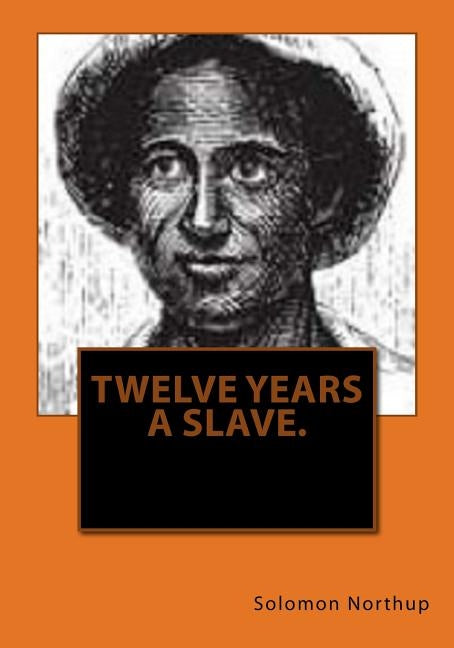 Twelve years a slave. by Butters, Kerry