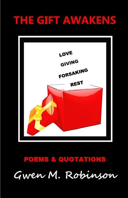 The Gift Awakens: Poems and Quotations by Robinson, Gwen M.