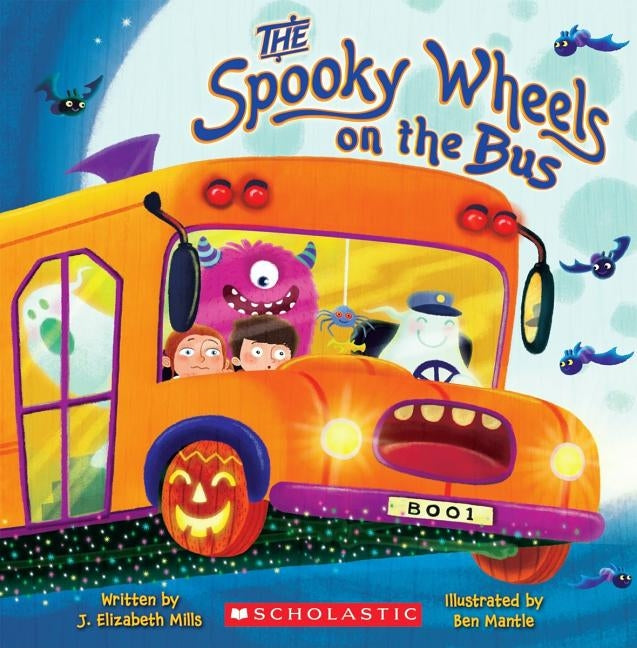 The Spooky Wheels on the Bus by Mantle, Ben