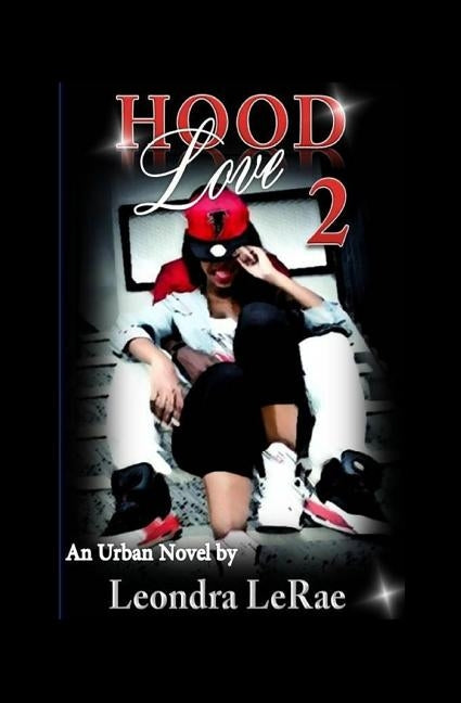 Hood Love 2 by Lerae, Leondra