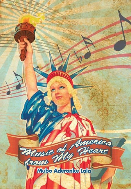 Music of America from My Heart by Lala, Mubo Aderonke