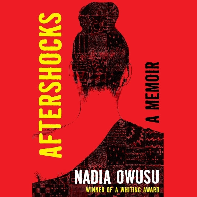 Aftershocks: A Memoir by Owusu, Nadia