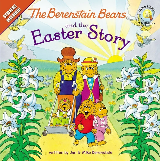 The Berenstain Bears and the Easter Story: Stickers Included! by Berenstain, Jan