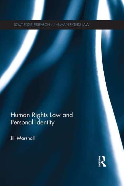 Human Rights Law and Personal Identity by Marshall, Jill