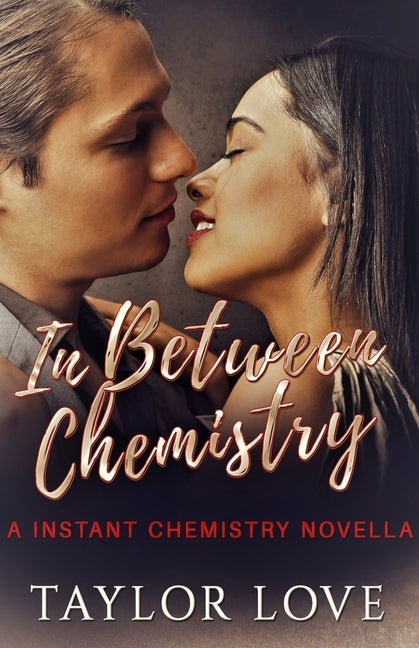 In Between Chemistry by Love, Taylor