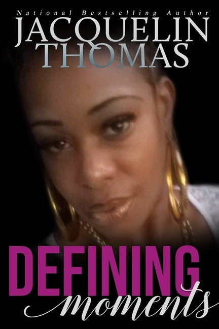 Defining Moments by Thomas, Jacquelin