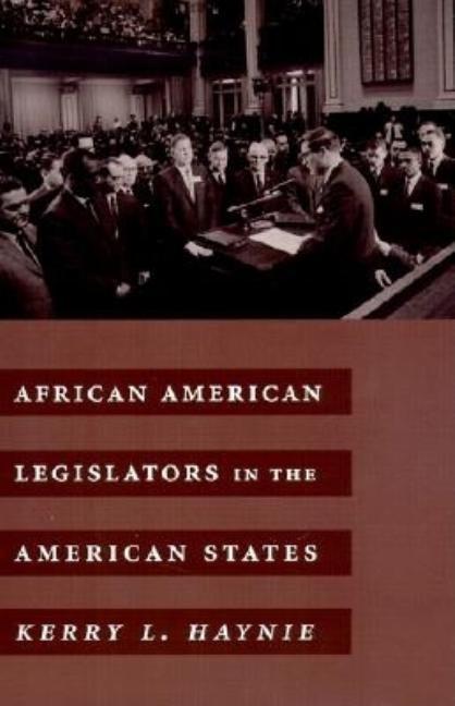 African American Legislators in the American States by Haynie, Kerry