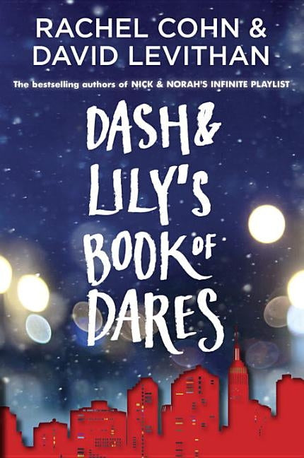 Dash & Lily's Book of Dares by Cohn, Rachel