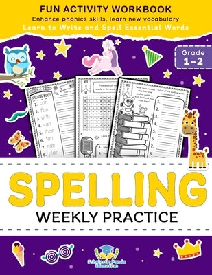 Spelling Weekly Practice for 1st 2nd Grade: Learn to Write and Spell Essential Words Ages 6-8 Kindergarten Workbook, 1st Grade Workbook and 2nd ... Re by Panda Education, Scholastic