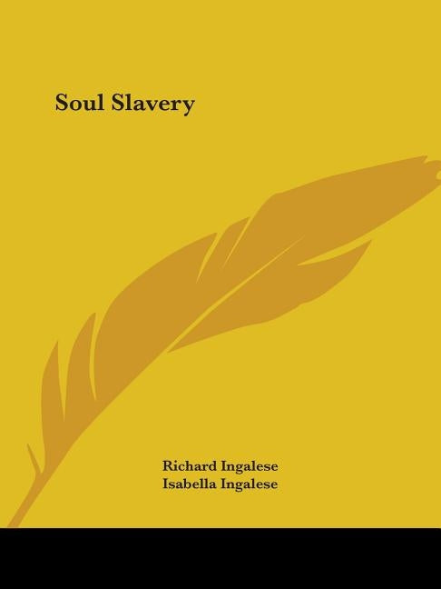 Soul Slavery by Ingalese, Richard