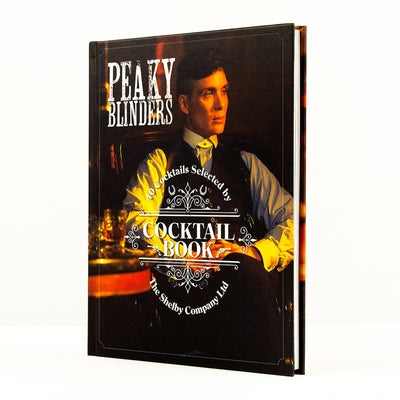 Peaky Blinders Cocktail Book: 40 Cocktails Selected by the Shelby Company Ltd by Houdre-Gregoire, Sandrine