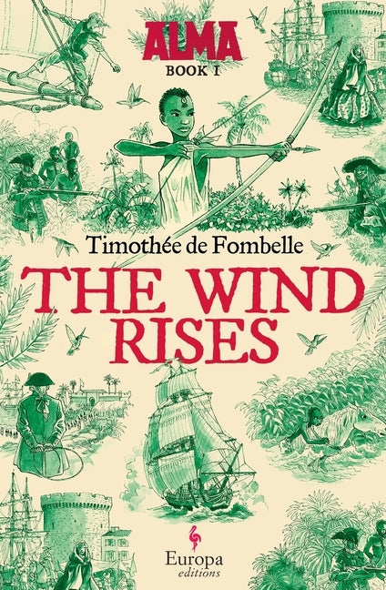 The Wind Rises: Book 1 of the Alma Series by de Fombelle, Timothée