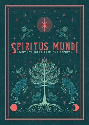 Spiritus Mundi: Writings Borne from the Occult by Kim, Elizabeth