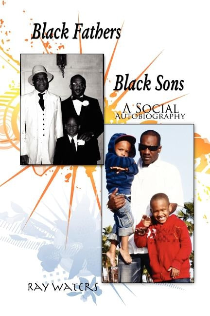 Black Fathers Black Sons by Waters, Ray